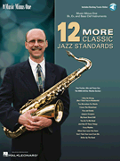 12 More Classic Jazz Standards Music Minus One Bb, Eb, and Bass Clef Instruments