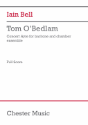 Tom O'Bedlam (Chamber Ensemble Version) (Score) Concert Ayre for Baritone and Chamber Ensemble