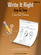 Write It Right – Book 4 Written Lessons Designed to Correlate Exactly with Edna Mae Burnam's <i>Step by Step</i>/ Mid-Elementary