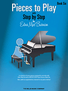 Pieces to Play – Book 6 Piano Solos Composed to Correlate Exactly with Edna Mae Burnam's <i>Step by Step</i>