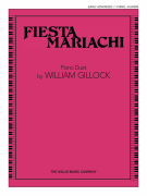 Fiesta Mariachi 1 Piano, 4 Hands/ Early Advanced Level