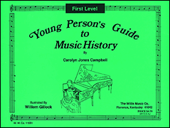 Young Person's Guide to Music History – Level 1 Illustrated by William Gillock/ Early Elementary Level