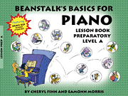 Beanstalk's Basics for Piano Lesson Book<br><br>Preparatory Book A
