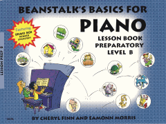 Beanstalk's Basics for Piano Lesson Book<br><br>Preparatory Book B