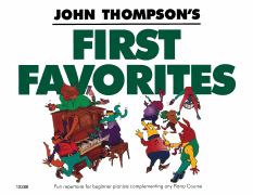 John Thompson's First Favorites Later Elementary Level