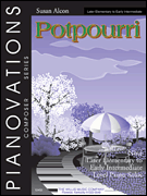Potpourri Pianovations Composer Series/ Early Intermediate Level