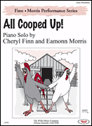 All Cooped Up! The Finn & Morris Performance Series/ Early Elementary Level