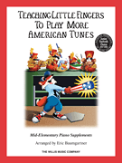 Teaching Little Fingers to Play More American Tunes – Book only National Federation of Music Clubs 2020-2024 Selection<br><br>Mid-Elementary Level