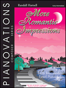 More Romantic Impressions Pianovations Composer Series/ Early Intermediate Level