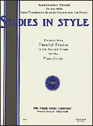 Studies in Style 25 Tuneful Etudes in the 2nd Grade/ Mid-Elementary Level