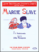 Marche Slave John Thompson's Students Series/ Mid-Elementary Level