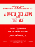 Tuneful Duet Album for the First Year Early Elementary Level