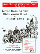 In the Hall of the Mountain King John Thompson's Students Series/ Later Elementary Level