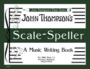 Scale Speller A Music Writing Book/ Later Elementary Level