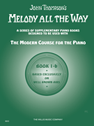 Melody All the Way – Book 1b Early Elementary Level