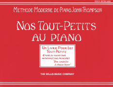 Teaching Little Fingers to Play – French Edition Nos Tout-Petits au Piano