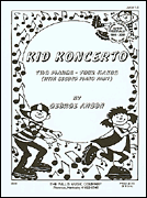 Kid Koncerto 2 Pianos, 4 Hands/ Includes second piano part/ Early Intermediate Level