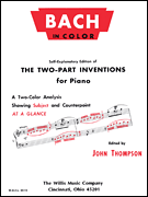 Bach in Color The Two-Part Inventions for Piano/ Early Advanced Level