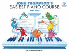 John Thompson's Easiest Piano Course – Part 2 – Book/Audio Part 2 – Book/ Audio