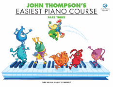 John Thompson's Easiest Piano Course – Part 3 – Book/Audio Part 3 – Book/ Audio