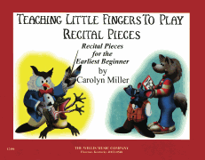 Teaching Little Fingers to Play Recital Pieces Teaching Little Fingers to Play/ Early to Mid-Elementary Level