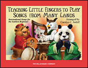 Teaching Little Fingers to Play Songs From Many Lands Teaching Little Fingers to Play/ Early Elementary Level