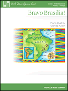 Bravo Brasilia! 1 Piano, 4 Hands/ Early Intermediate Level