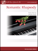 Romantic Rhapsody Later Intermediate Level<br><br>Spectacular Solos