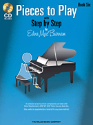 Pieces to Play – Book 6 with CD Piano Solos Composed to Correlate Exactly with Edna Mae Burnam's <i>Step by Step</i>