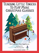 Teaching Little Fingers to Play More Christmas Classics Mid-Elementary Level
