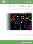 Festive Celebration 1 Piano, 4 Hands/ Early Intermediate Level