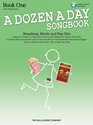 A Dozen a Day Songbook – Book 1 Later Elementary to Early Intermediate Level