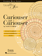 Curiouser and Curiouser The Collaborative Artist<br><br>B-Flat Clarinet, E-Flat Saxophone, Piano
