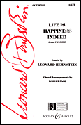 Life Is Happiness Indeed (from <i>Candide</i>) SATB