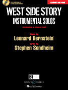 West Side Story Instrumental Solos Arranged for Clarinet in B-flat and Piano<br><br>With a CD of Piano Accompaniments