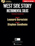 West Side Story Instrumental Solos Arranged for Trumpet in B-flat and Piano<br><br>With a CD of Piano Accompaniments