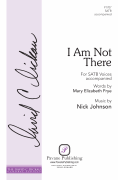 I Am Not There for SATB Voices Accompanied<br><br>The David C. Dickau Choral Series