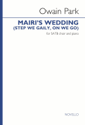 Mairi's Wedding (Step We Gaily, on We Go) SATB and Piano
