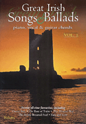 Great Irish Songs & Ballads – Volume 1 Piano, Vocal & Guitar Chords