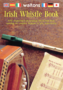 Irish Whistle Book Fully Diagrammed Six-Language Instruction Book