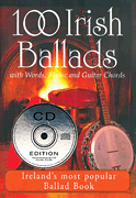 100 Irish Ballads – Volume 1 Ireland's Most Popular Ballad Book
