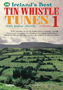 110 Ireland's Best Tin Whistle Tunes – Volume 1 with Guitar Chords