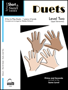 Short & Sweet: Duets 1 Piano, 4 Hands<br><br>Level 2<br><br>Upper Elementary Level