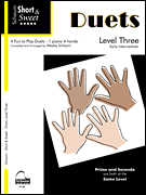 Short & Sweet: Duets 1 Piano, 4 Hands<br><br>Level 3<br><br>Early Intermediate Level