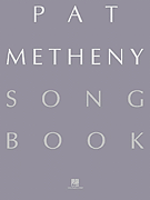 Pat Metheny Songbook Lead Sheets