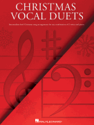 Christmas Vocal Duets Intermediate-Level Christmas Song Arrangements for Any Combination of 2 Voices & Piano