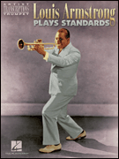 Louis Armstrong Plays Standards Artist Transcriptions – Trumpet