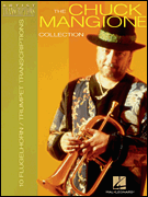 The Chuck Mangione Collection 10 Trumpet and Flugelhorn Transcriptions