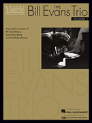 The Bill Evans Trio – Volume 1 (1959-1961) Featuring Transcriptions of Bill Evans (Piano), Scott LaFaro (Bass) and Paul Motian (Drums)