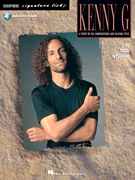 Kenny G – Signature Licks: A Study of His Compositions & Playing Style for Soprano and Tenor Saxophone in B flat